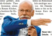  ?? Foto: dpa ?? Neuer Job: Dieter Zetsche.