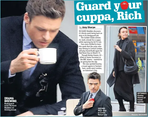  ?? Pictures: BACKGRID ?? DRAMA BREWING Bodyguard actor Richard Madden on filming break SEEING RED: Star in Comic Relief role GETAWAY: Keeley Hawes at travel agents