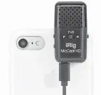  ??  ?? IK Multimedia's iRig Mic Cast HD. IK MULTIMEDIA