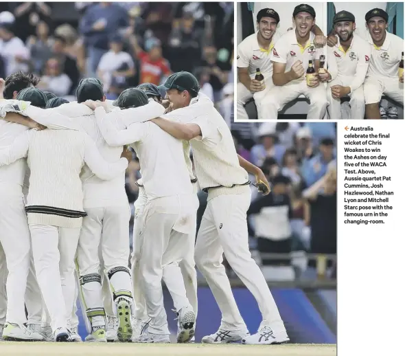  ??  ?? 2 Australia celebrate the final wicket of Chris Woakes to win the Ashes on day five of the WACA Test. Above, Aussie quartet Pat Cummins, Josh Hazlewood, Nathan Lyon and Mitchell Starc pose with the famous urn in the changing-room.