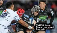  ?? ?? SWITCH: Grant Stewart has joined Connacht