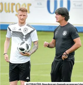  ??  ?? ALTERAÇÕES. Reus deve ser chamado ao onze por Löw