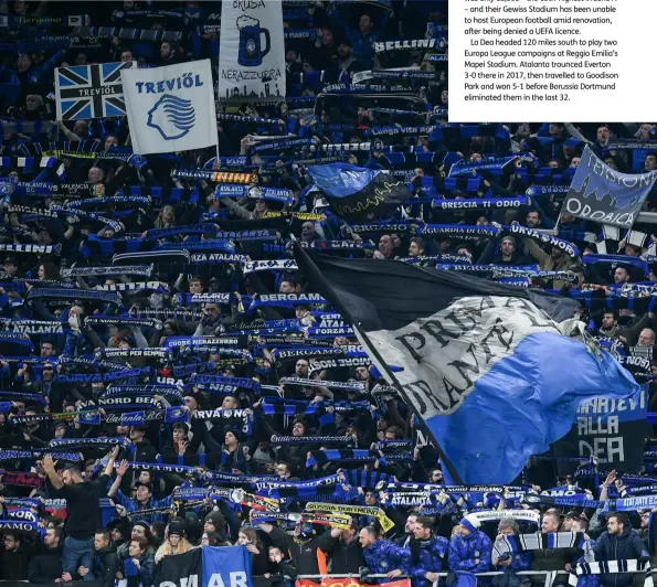  ??  ?? Right Atalanta recovered from a tough start in Europe to hold Man City and batter Valencia
La Dea fans rejoice at San Siro before lockdown hit