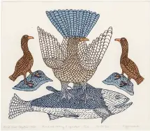  ??  ?? CENTRE
Eegyvudluk Ragee (1920–1983 Kinngait) —
Bird and Captive Fish 1984
Printmaker Udluriak Towkie Pudlat Etching and aquatint 40 × 45 cm