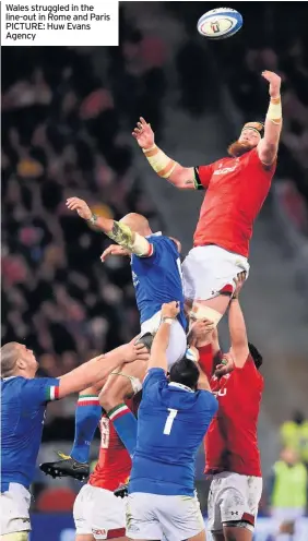  ??  ?? Wales struggled in the line-out in Rome and Paris PICTURE: Huw Evans Agency