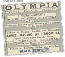  ??  ?? How the Observer reported the outcome of the court case 100 years ago (above) and below, film listings at the Olympia featuring Black Thirteen