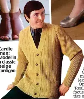  ??  ?? Cardie man: Model in a classic beige cardigan