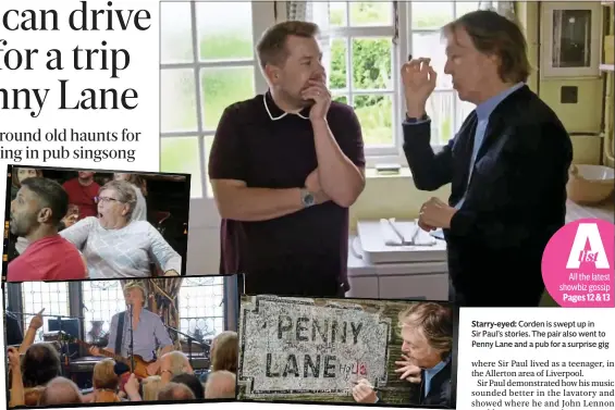  ??  ?? Starry-eyed: Corden is swept up in
Sir Paul’s stories. The pair also went to Penny Lane and a pub for a surprise gig