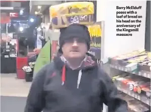  ??  ?? Barry McElduff poses with a loaf of bread on his head on the anniversar­y of the Kingsmill massacre