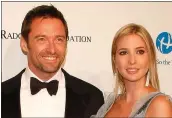  ?? JEMAL COUNTESS — GETTY IMAGES ?? Hugh Jackman and Ivanka Trump at a 2010 gala. The actor is a longtime friend of Trump and her husband.