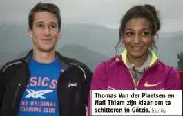  ?? Foto: blg ?? Thomas Van der Plaetsen en Nafi Thiam zijn klaar om te schitteren in Götzis.