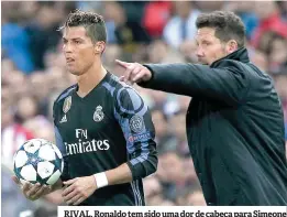  ??  ?? RIVAL. Ronaldo tem sido uma dor de cabeça para Simeone