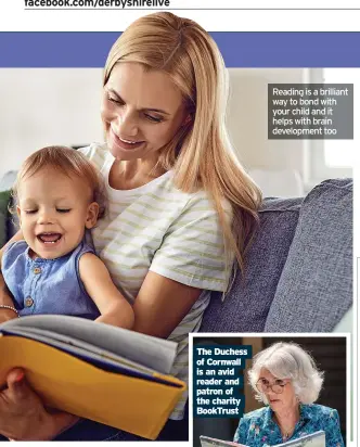  ?? ?? Reading is a brilliant way to bond with your child and it helps with brain developmen­t too