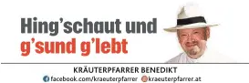  ?? ?? Kräuterpfa­rrer-Zentrum, 3822 Karlstein/Thaya, Tel. 02844/7070-11