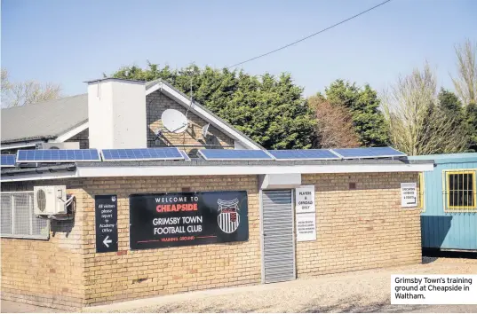  ??  ?? Grimsby Town’s training ground at Cheapside in Waltham.