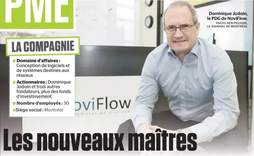  ??  ?? Dominique Jodoin, le PDG de Noviflow.