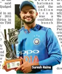  ??  ?? Suresh Raina