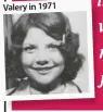  ??  ?? Valery in 1971