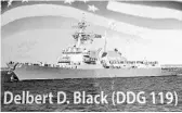  ?? COURTESY OF IMA BLACK ?? A rendition of the U.S.S. Delbert D. Black shows what the ship, the 69th of the Arleigh Burke class, will look like.