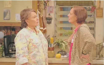  ?? ADAM ROSE/ ABC VIA AP ?? Roseanne Barr ( left) and Laurie Metcalf in the reboot of “Roseanne.”