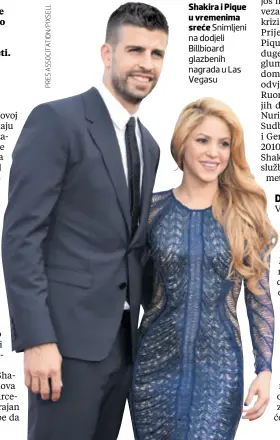  ??  ?? Shakira i Pique u vremenima sreće Snimljeni na dodjeli Billbioard glazbenih nagrada u Las Vegasu