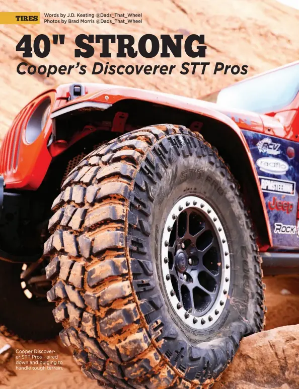  ??  ?? Cooper Discoverer STT Pros - aired down and bulging to handle tough terrain.