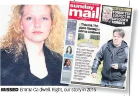  ??  ?? MISSED
Emma Caldwell. Right,t, our story in 2015