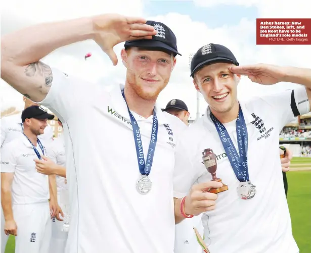  ?? PICTURE: Getty Images ?? Ashes heroes: Now Ben Stokes, left, and Joe Root have to be England’s role models