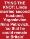  ??  ?? TYING THE KNOT: Linda married second husband, Yugoslavia­n Nino Petrovich, ‘so that he could remain in Britain’