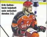  ??  ?? Erik Gollenbeck bejubelt sein entscheide­ndes 3:2.