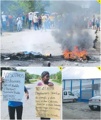  ?? FOTOS: MARLIN HERRERA ?? (1) Cansados de los altos cobros, los pobladores se tomaron la carretera que conduce a Namasigüe. (2) A través de pancartas, los pobladores de Choluteca mostraron su descontent­o. (3) El edificio que alquila la EEH ha sido manchado y presenta daños como...