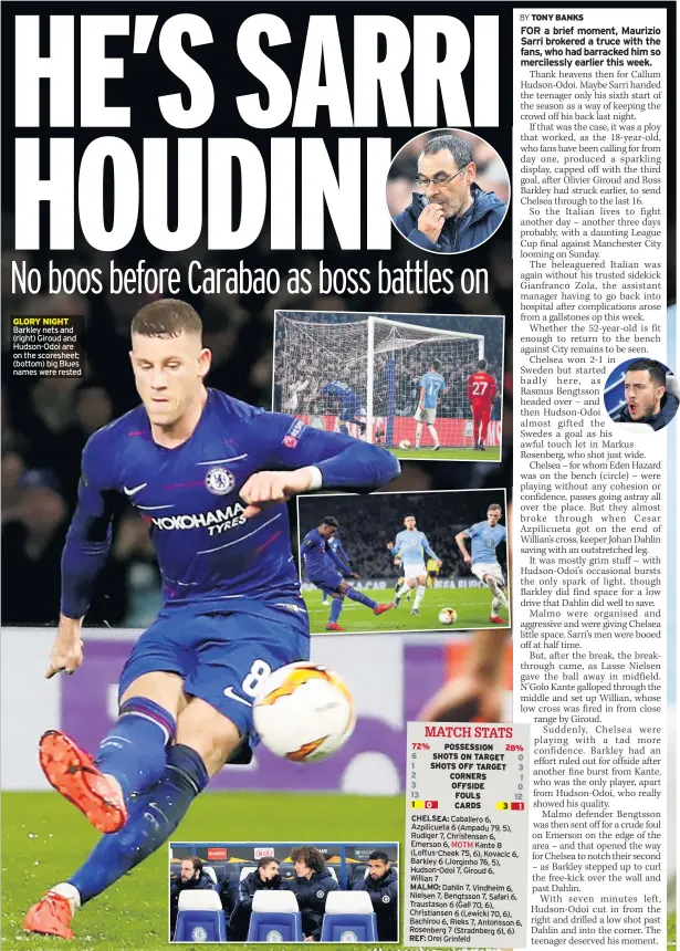  ??  ?? GLORY NIGHT Barkley nets and (right) Giroud and Hudson-odoi are on the scoresheet; (bottom) big Blues names were rested