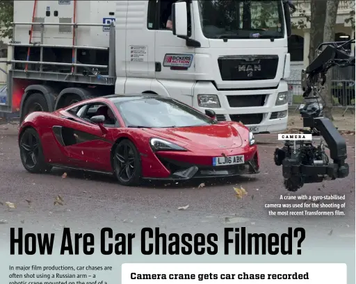  ??  ?? A crane with a gyro-stabilised camera was used for the shooting of the most recent Transforme­rs film.