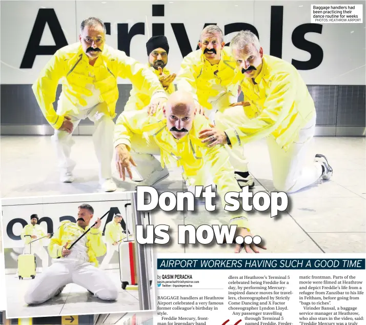  ?? PHOTOS: HEATHROW AIRPORT ?? Baggage handlers had been practicing their dance routine for weeks