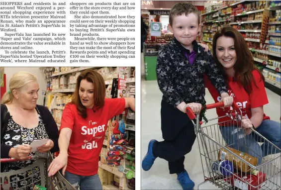  ??  ?? Mairead Ronan chatting with Anne Troy from Ferrycarri­g in Pettitt’s SuperValu. Mairead Ronan meets James Furlong from Adamstown.