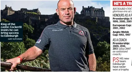  ??  ?? King of the castle: Cockerill insists he can bring success to Edinburgh