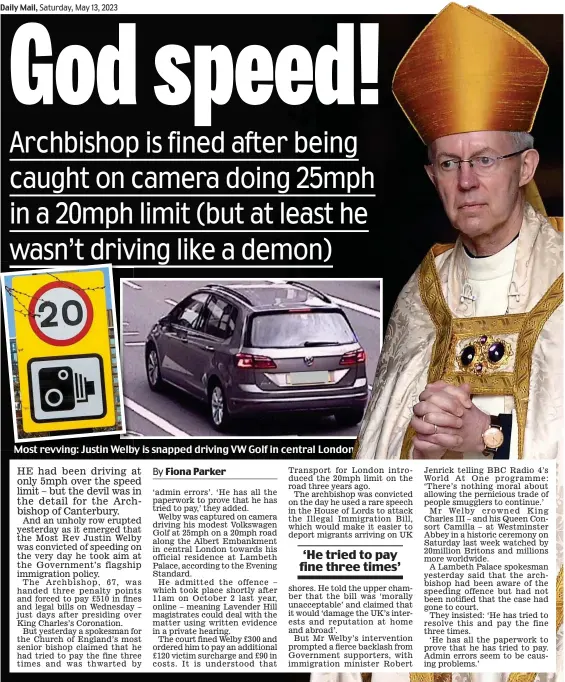  ?? ?? Most revving: Justin Welby is snapped driving VW Golf in central London