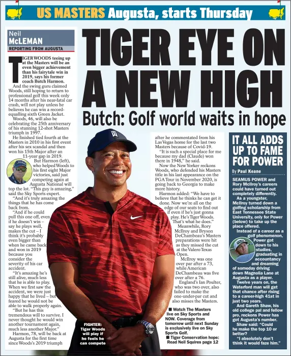  ?? ?? FIGHTER: Tiger Woods will play if he feels he can compete