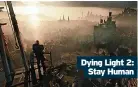  ?? ?? Dying Light 2: Stay Human