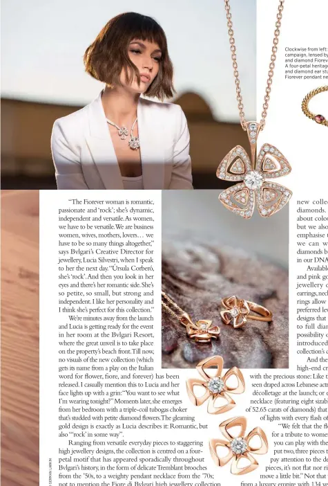  ??  ?? Clockwise from left: Corberó at the film set for the campaign, lensed by Mario Sorrenti. Rose gold and diamond Fiorev Fiorever pendant necklace, $11,700. A four-heritaurpe­talheritag four-petal heritage design from 1972. Rose gold and diamond ear studs, stu $3,910. An openwork Fiorever pendant necklace ne and ring