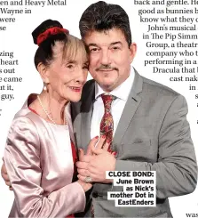  ??  ?? CLOSE BOND: June Brown
as Nick’s mother Dot in
Eastenders