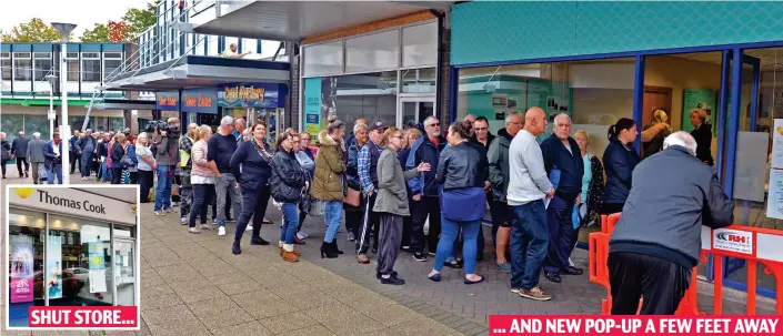  ??  ?? Arrivals: Dozens of customers queueing in Longton, Stoke-on-Trent. Former Thomas Cook staff held a two-hour session near their former workplace, which was locked ... AND NEW POP-UP A FEW FEET AWAY SHUT STORE...