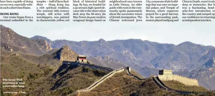  ?? Jerome Levine / TNS ?? The Great Wall measures at least 5,000 miles long.