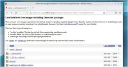  ?? ?? Debian also has unofficial installers with non-free firmware; helpful for installati­ons on computers with hardware that doesn’t work well with the free drivers.