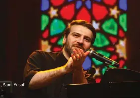  ??  ?? Sami Yusuf