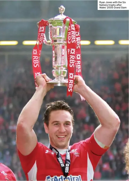  ??  ?? Ryan Jones with the Six Nations trophy after Wales’ 2005 Grand Slam