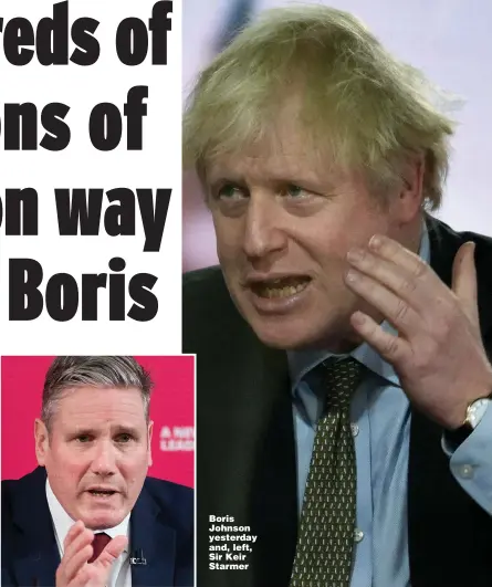  ?? Picture: PA ?? Boris Johnson yesterday and, left, Sir Keir Starmer