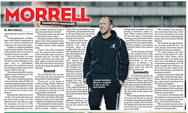  ??  ?? PLAYING PATIENCE: Morrell is prepared to wait to get his extra players