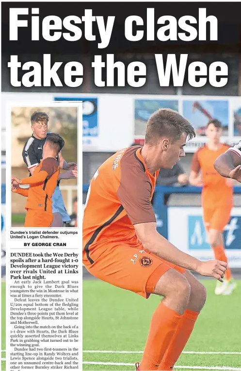  ??  ?? Dundee’s trialist defender outjumps United’s Logan Chalmers. Dundee United’s U/20 defender Luc Bollan keeps tabs on Dundee trialist striker