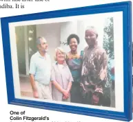  ??  ?? One of
Colin Fitzgerald’s favourite photos of him, his wife Clare, Graça Machel and Nelson Mandela.